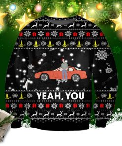 Yeah You- Sixteen Candles Ugly Sweatshirt