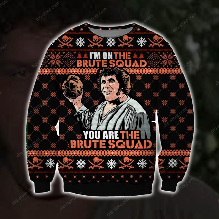 You Are The Brute Squad Ugly Christmas Sweatshirt
