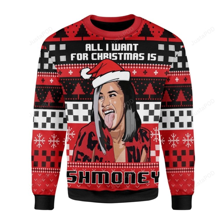 Cardi B All I Want For Christmas Is Some Money For Unisex Ugly Christmas Sweater