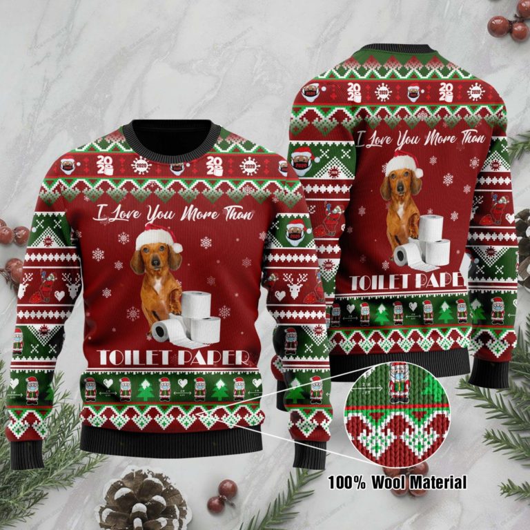 Dachshund I Love You More Than Toilet Paper Ugly Sweater For Dog Lover