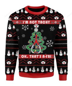 I’m Not Tachy Funny Nurse For Unisex Ugly Christmas Sweater