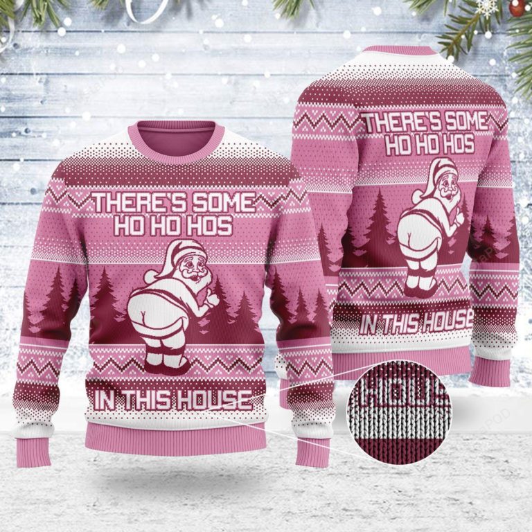 There’s Some Hos In This House For Unisex Ugly Christmas Sweater
