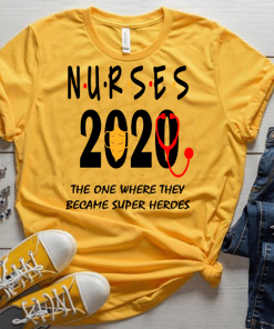 N.U.R.S.E.S 2020 SUPER HEROES -Nurse Shirt