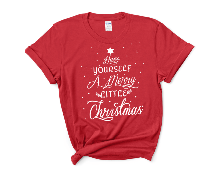 Have Yourself A Merry Little Christmas Shirt
