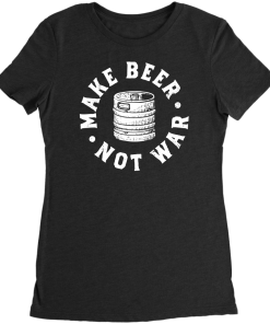 Make Beer Not War T-Shirt
