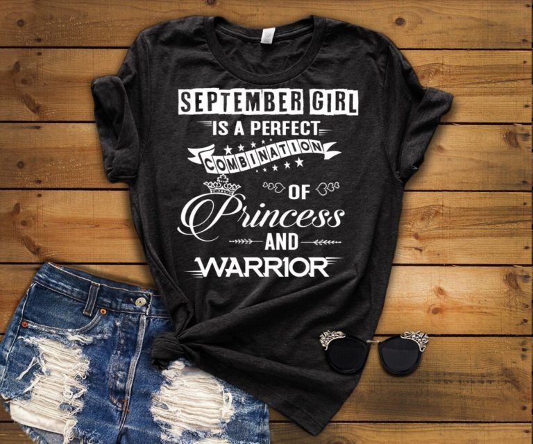 September Girl Is Perfect Combination Of Princess And Warrior Shirt