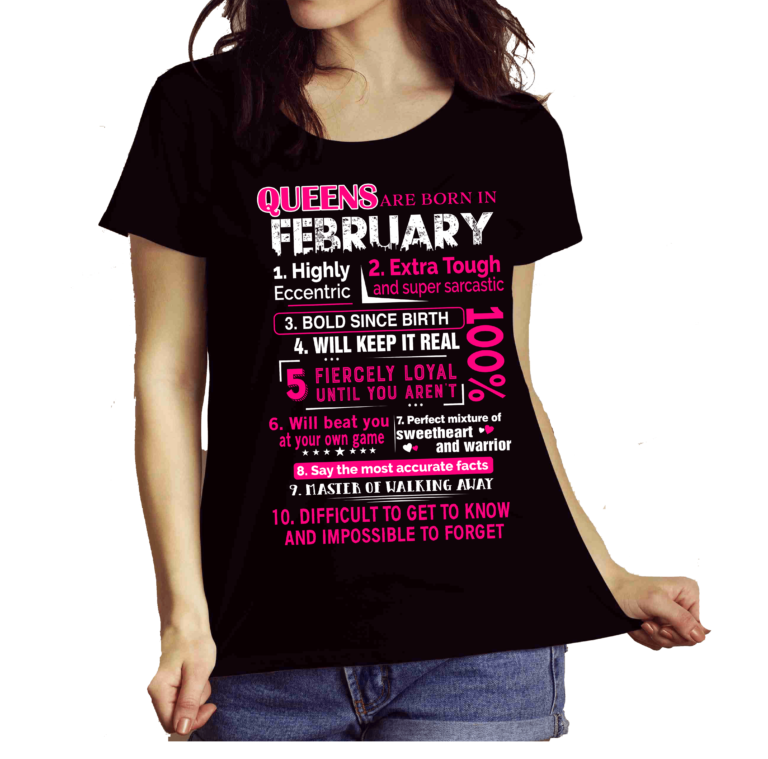 Queens Are Born In February 10 Reasons Shirt