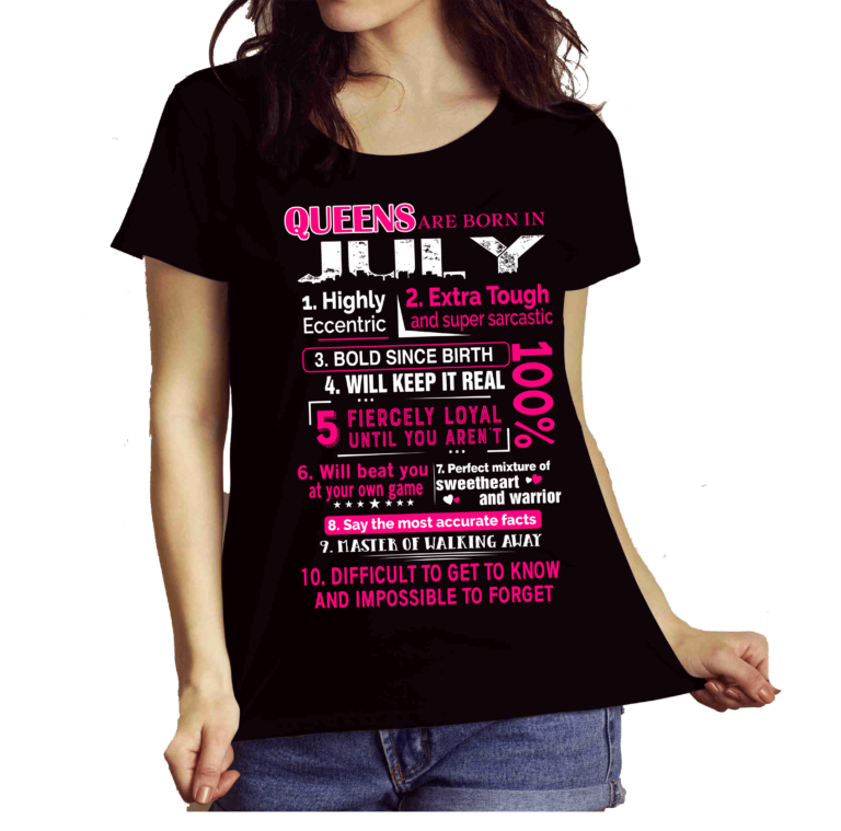 Queens Are Born In July 10 Reasons Shirt