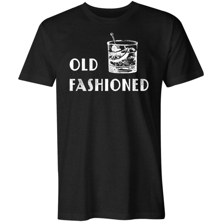 Old Fashioned T-Shirt