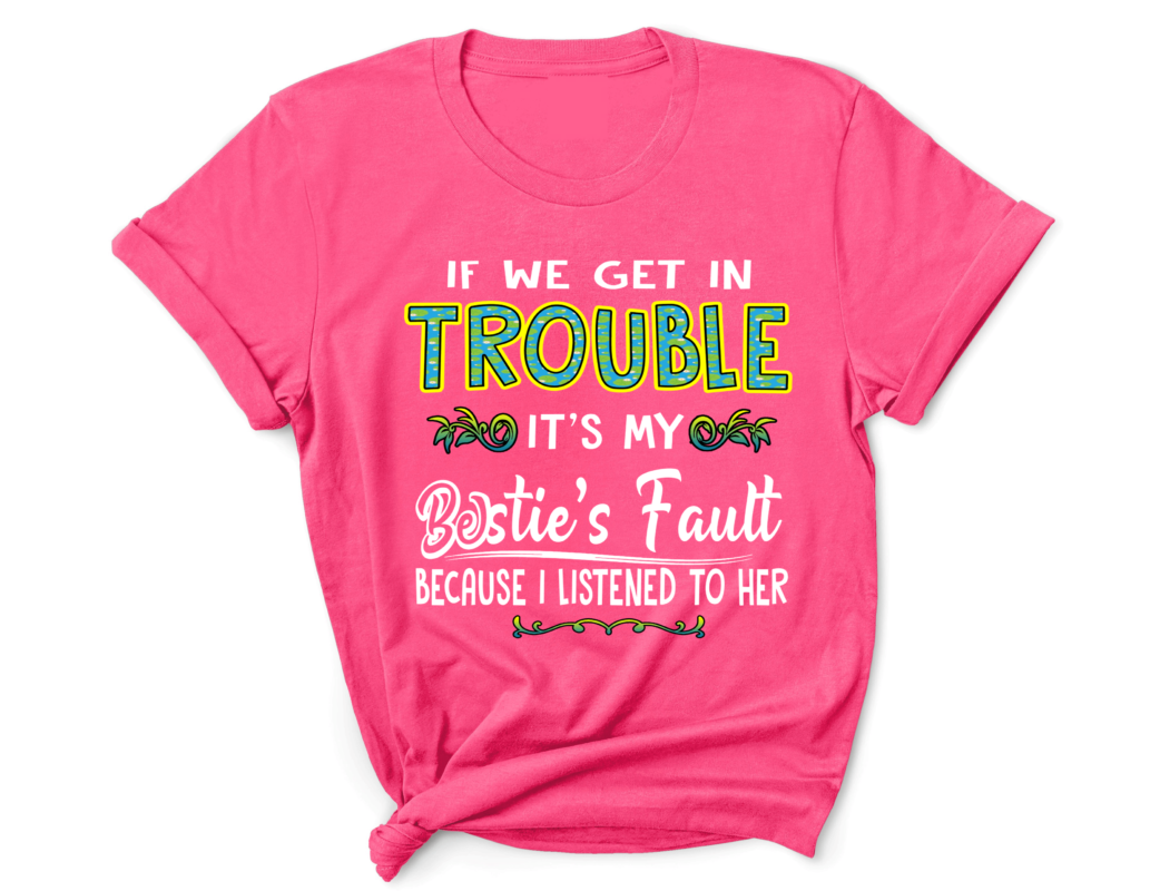 Bestie’s Fault # T-Shirt Shirt