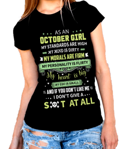 As An October Girl My Standards Are High. Shirt