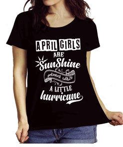 April Girls Are Sunshine Mixed With Hurricane Shirt April Girls Are Sunshine Mixed With Hurricane Shirt