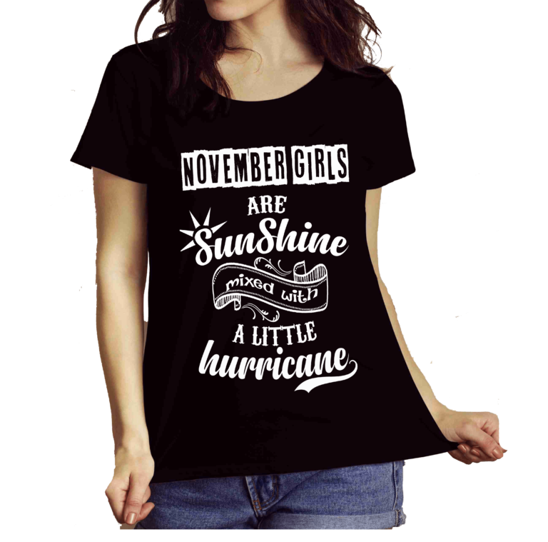 November Girls Are Sunshine Mixed With Hurricane Shirt