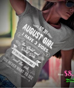 As an August Girl I have 3 Sides Buy all colors. Save Shipping. Shirt