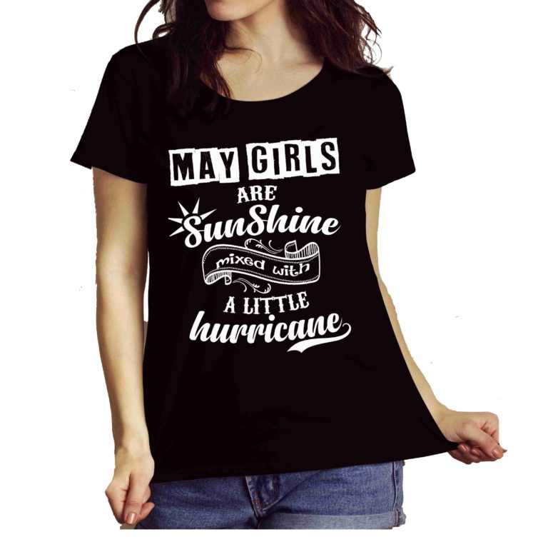May Girls Are Sunshine Mixed With Hurricane Shirt
