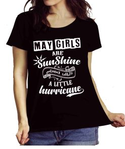 May Girls Are Sunshine Mixed With Hurricane Shirt May Girls Are Sunshine Mixed With Hurricane Shirt