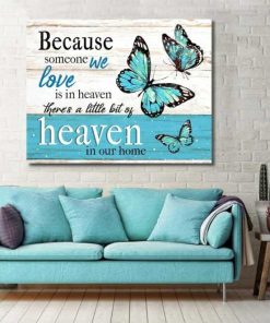 Butterfly Because Someone We Love Is In Heaven Wall Art Memorial Decor Butterfly Because Someone We Love Is In Heaven Wall Art Memorial Decor