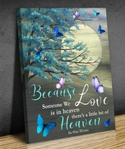 Butterfly Because Someone We Love Wall Art Floral Decor