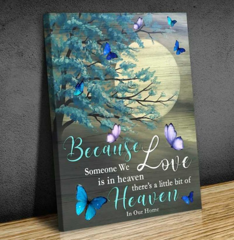 Butterfly Because Someone We Love Wall Art Floral Decor