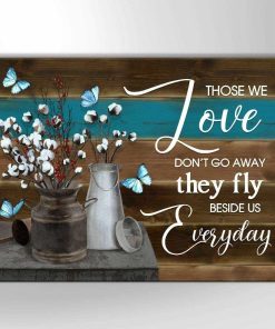 Butterfly They Fly Beside Us Everyday Wall Art (Canvas & Poster) Butterfly They Fly Beside Us Everyday Wall Art (Canvas & Poster)