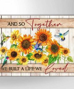 Canvas And So Together We Built A Life We Loved Hummingbird Wall Art (Canvas & Poster) Canvas And So Together We Built A Life We Loved Hummingbird Wall Art (Canvas & Poster)