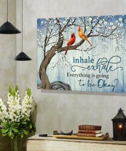 Cardinal Inhale Exhale Everything Is Going To Be Okay Wall Art Floral Decor