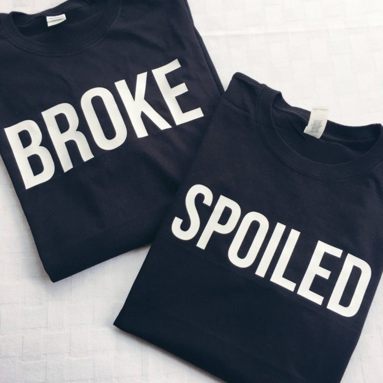 Broke and Spoiled