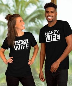 Happy Wife And Life Shirts