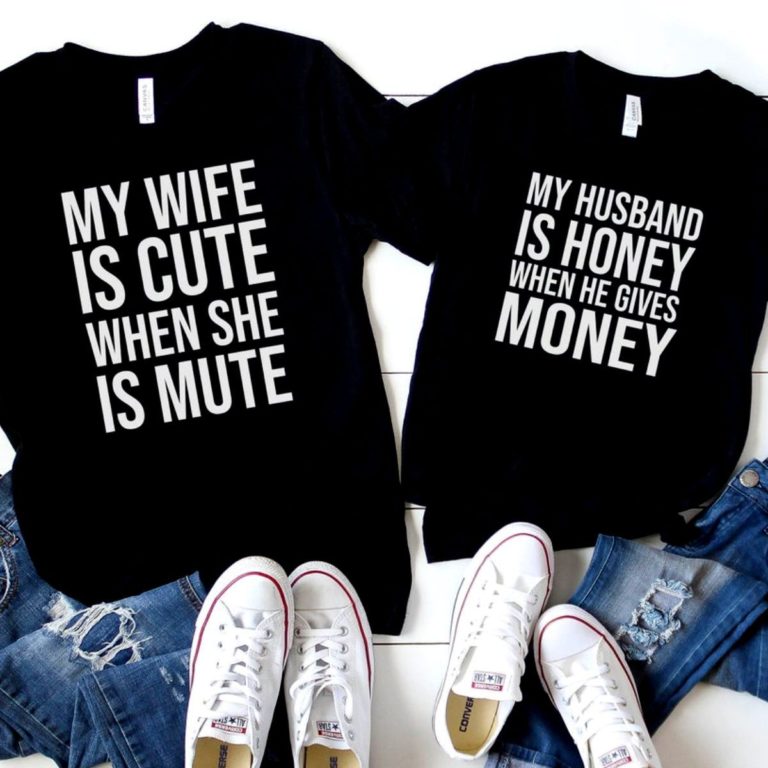 My Wife Is Cute When She Is Mute Shirts