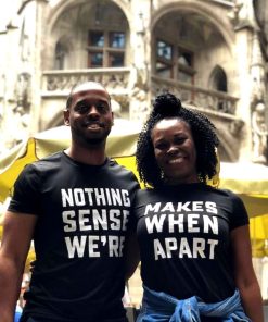 Nothing Make Sense Shirts Nothing Make Sense Shirts