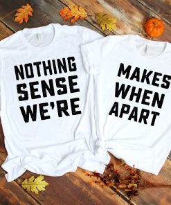 Nothing Make Sense White Shirts