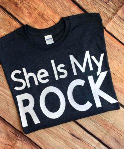She Is My Rock He Is My Rock Shirts