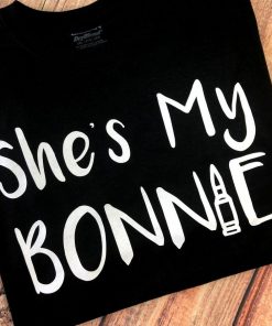 She’s My Bonnie & He’s My Clyde Couples Shirts