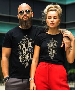 You’re My Heart You’re My Soul Shirts