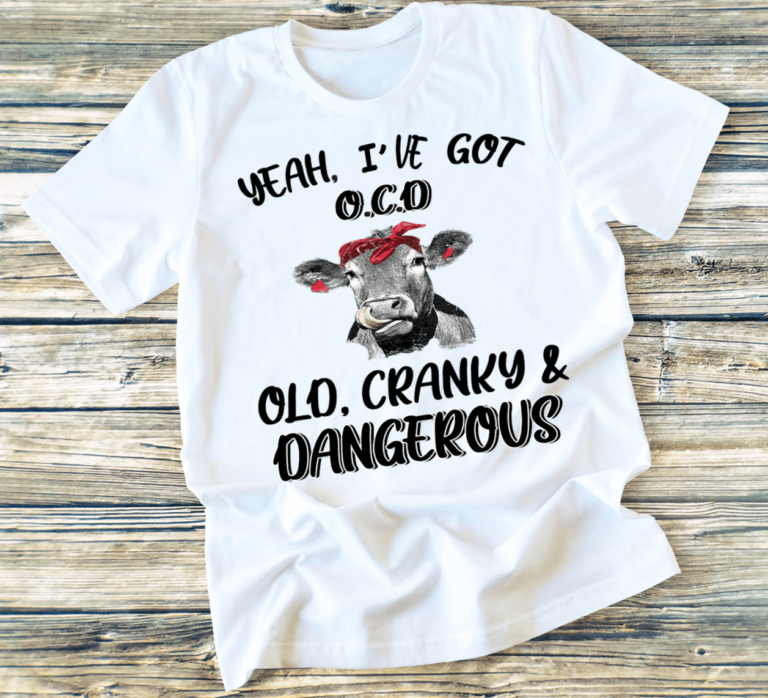 YEAH I’VE GOT O.C.D Shirt