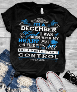 December Girl,I Was Born With My Heart Shirt