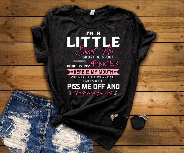 I’M A LITTLE SMART ASS SHORT & STOUT Shirt