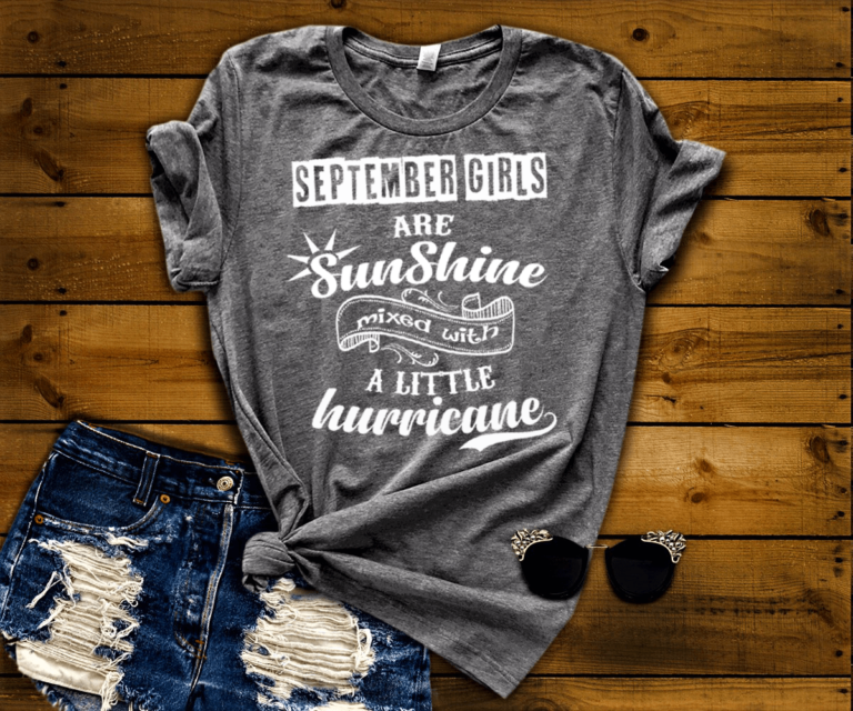 September Girls Are Sunshine Mixed With Hurricane Buy All Colors. Save Shipping. Shirt