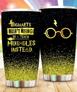 Howarts Wasn’t Hiring So I Teach Muggles Instead Tumbler Howarts Wasn’t Hiring So I Teach Muggles Instead Tumbler