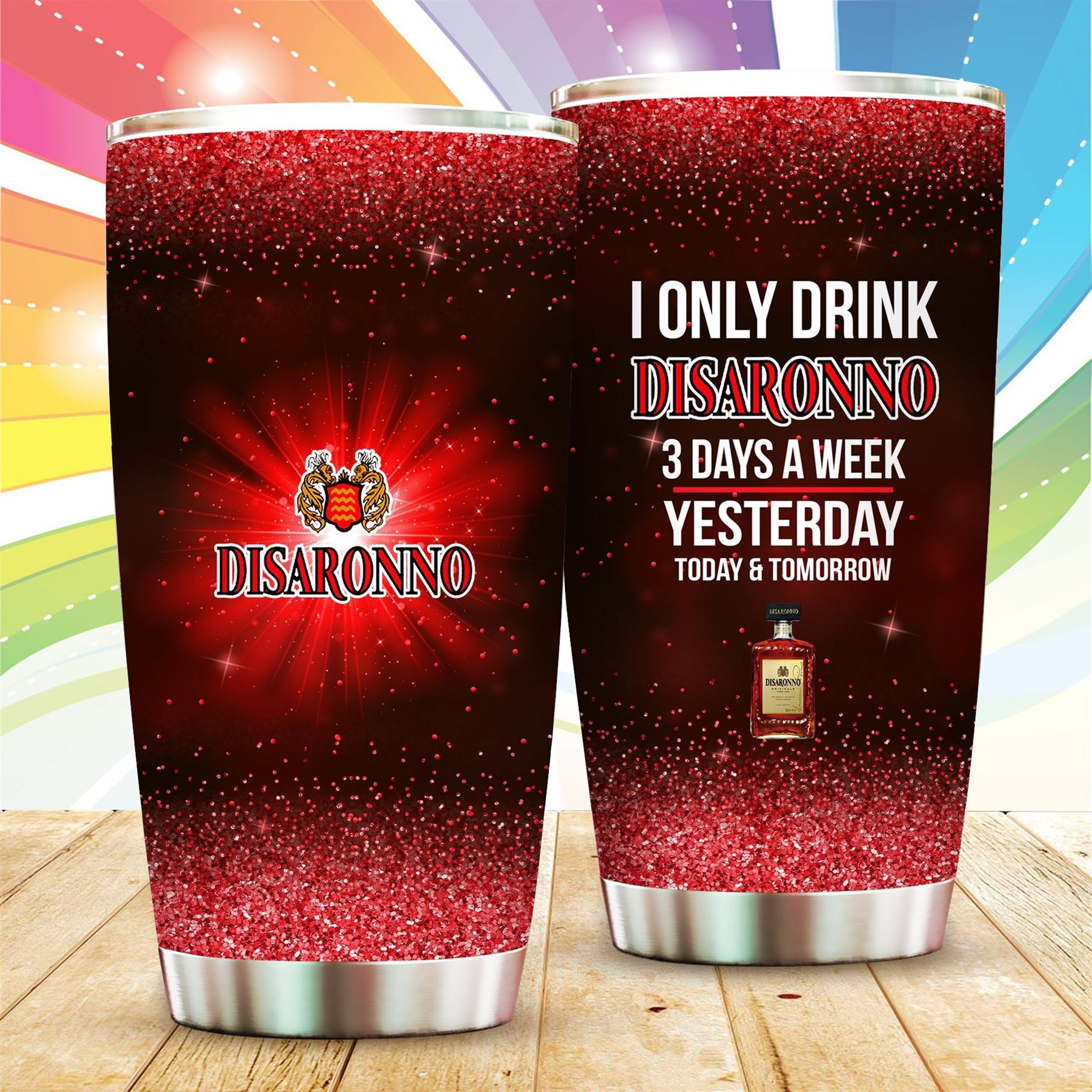 i-only-drink-disaronno-3-days-a-week-tumbler-robinplacefabrics