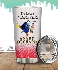 I’m Never Drinking Again Oh Look Angry Orchard Tumbler