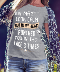 I May Look Calm Shirt