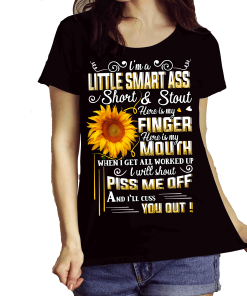 I Am Little Smart Ass, Short and Stout Women Shirt