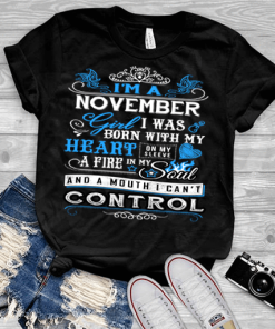 November Girl,I Was Born With My Heart Shirt