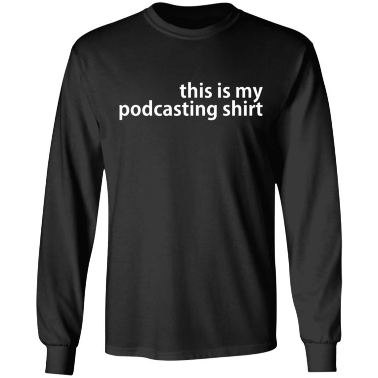 This Is My Podcasting Shirt