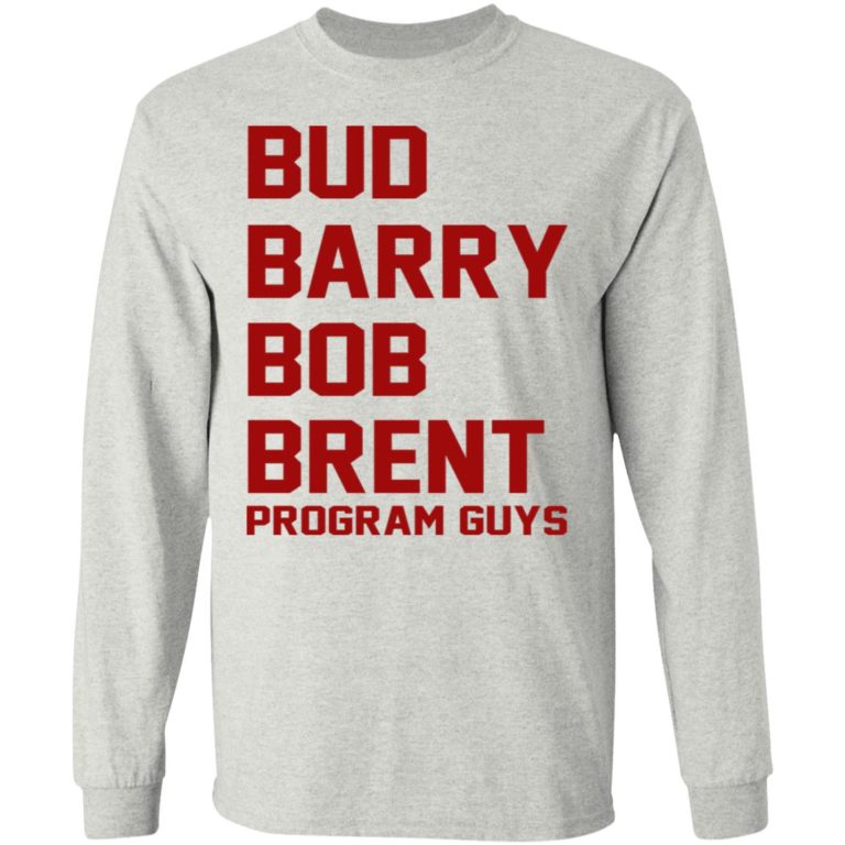 Bud Barry Bob Brent – Program Guys Shirt