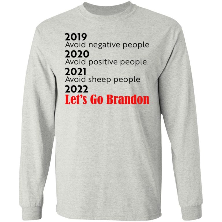 2021 Avoid Sheep People – 2022 Let’s Go Brandon Shirt (T-shirt, Ls, Hoodie)