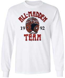 All Madden Team 1992 Sweatshirt (T-shirt, Ls, Hoodie)