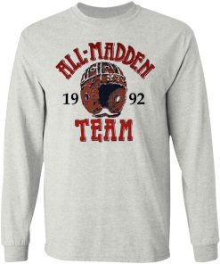 All Madden Team 1992 Sweatshirt (T-shirt, Ls, Hoodie)