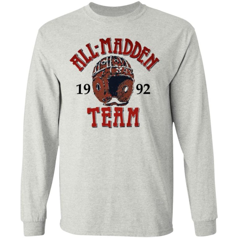 All Madden Team 1992 Sweatshirt (T-shirt, Ls, Hoodie)